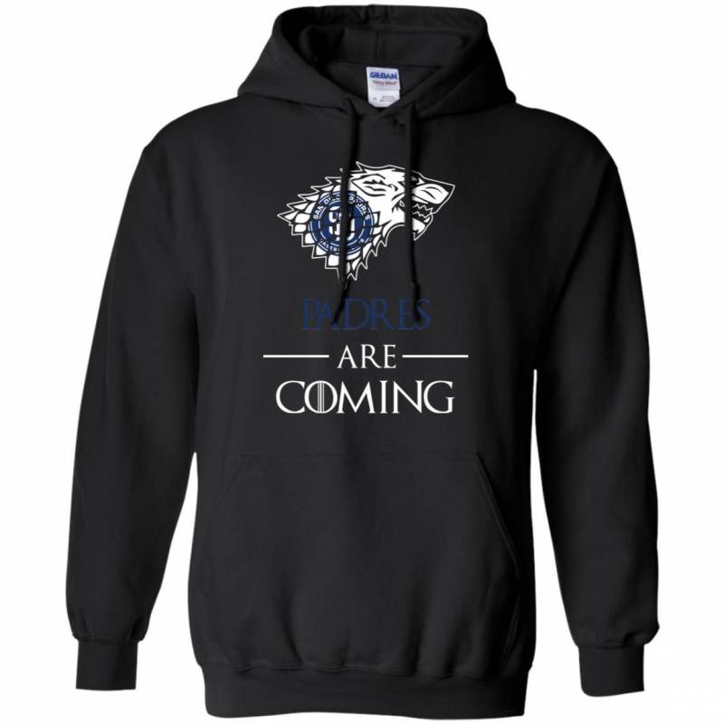 San Diego Padres stark house are coming funny Game of Thrones shirt Hoodie