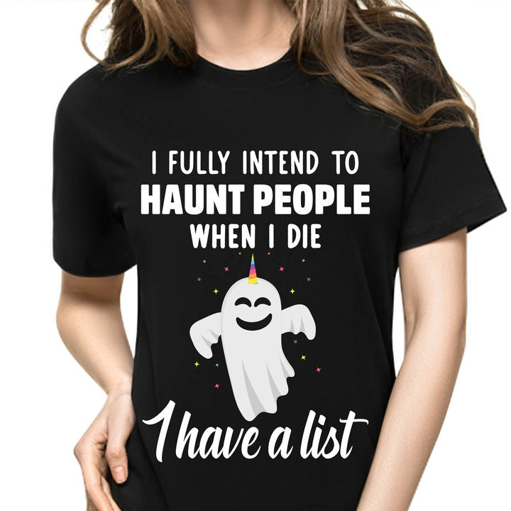 Unicorns I Fully Intend To Haunt People Classic T-Shirt