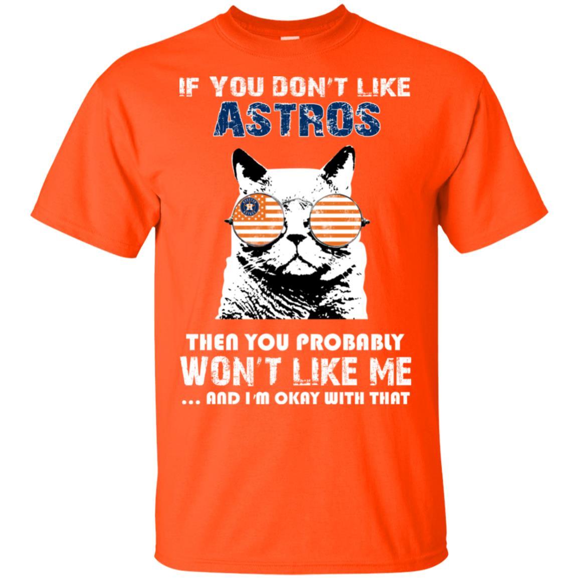 If You Don’t Like Houston Astros Tshirt For Fans