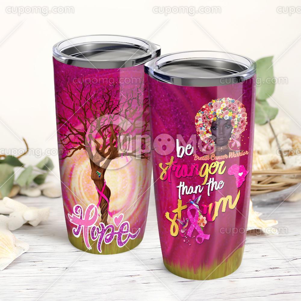 Be Stronger Than The Storm Black Girl Breast Cancer Warrior Stainless Steel Insulated Tumbler