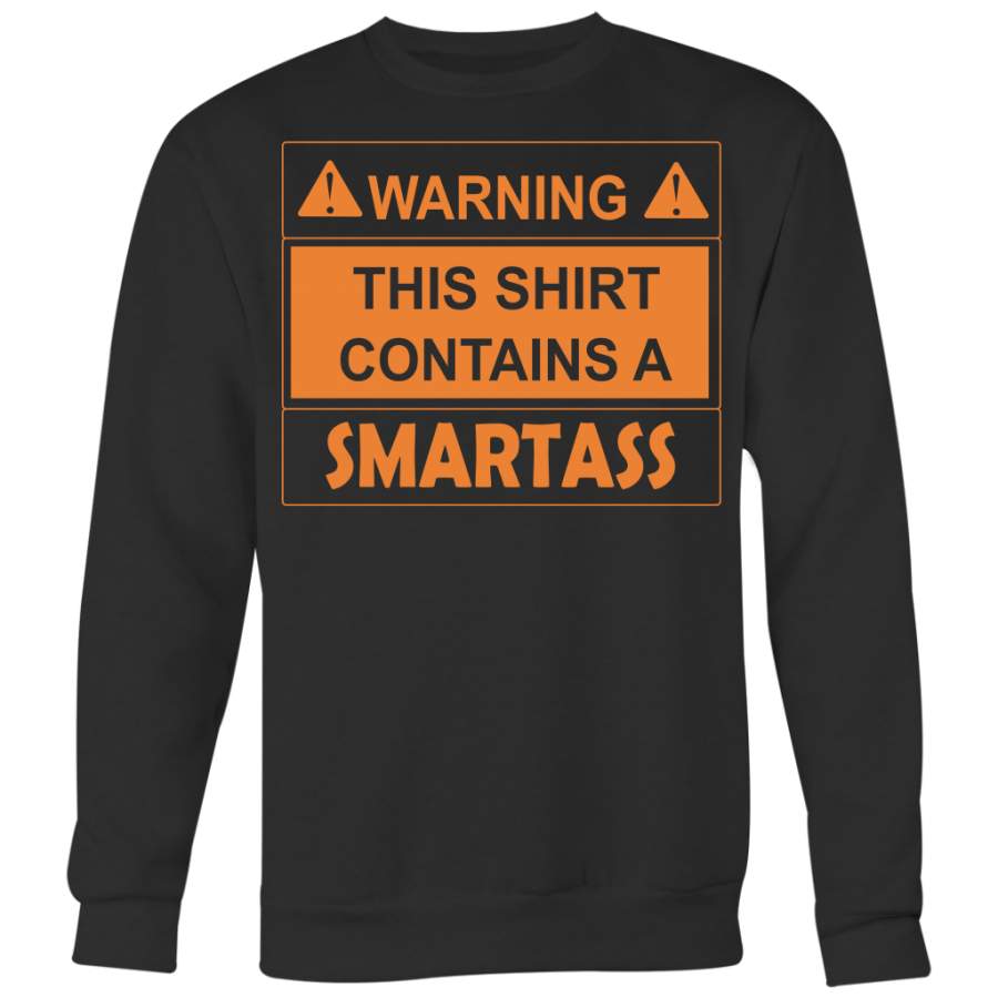 Warning This Shirt Contains a Smartass Shirt, Funny Shirt