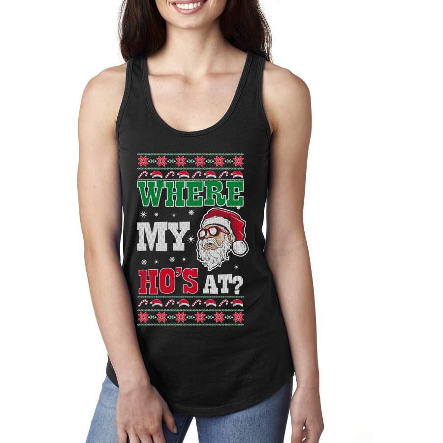 Where my Hos At Santa Funny Ugly Christmas Sweater Ladies Racerback Tank Top