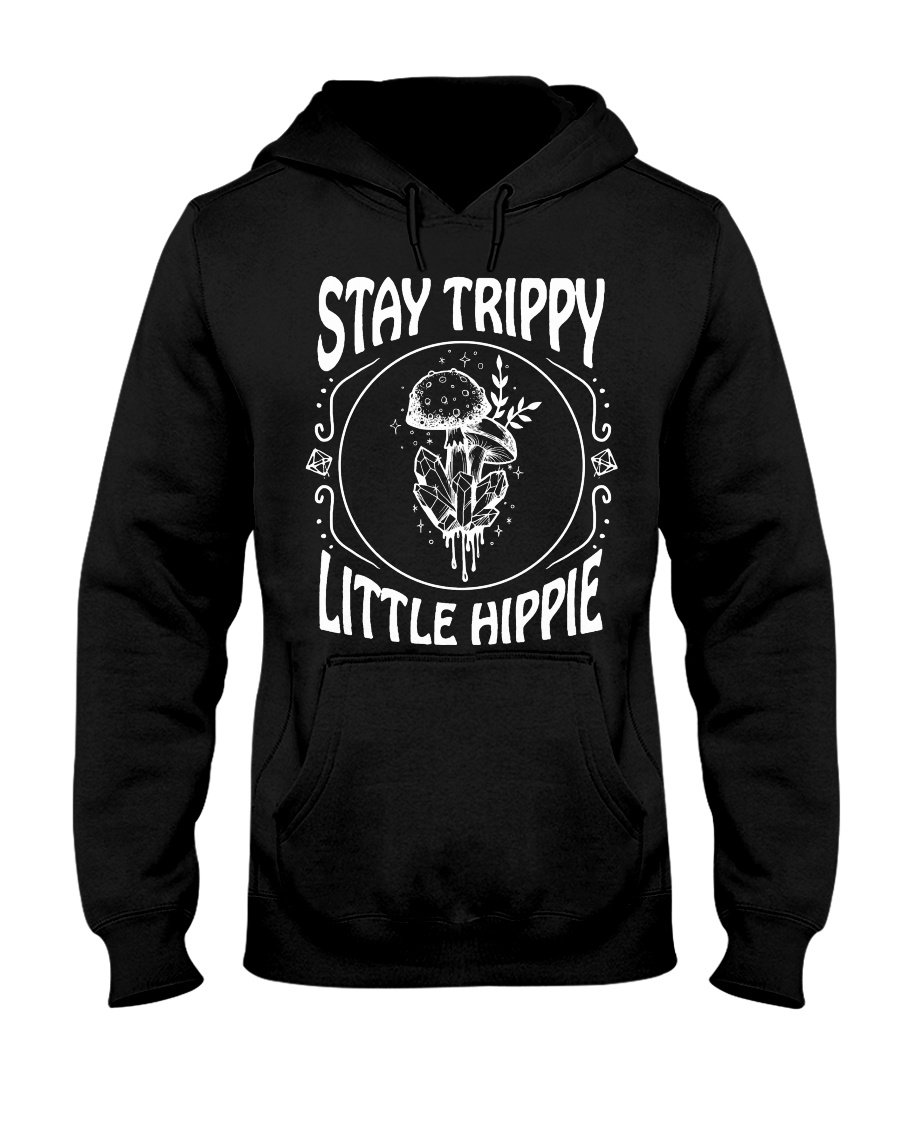 Stay Trippy Little Hippie Gift Standard Hoodie