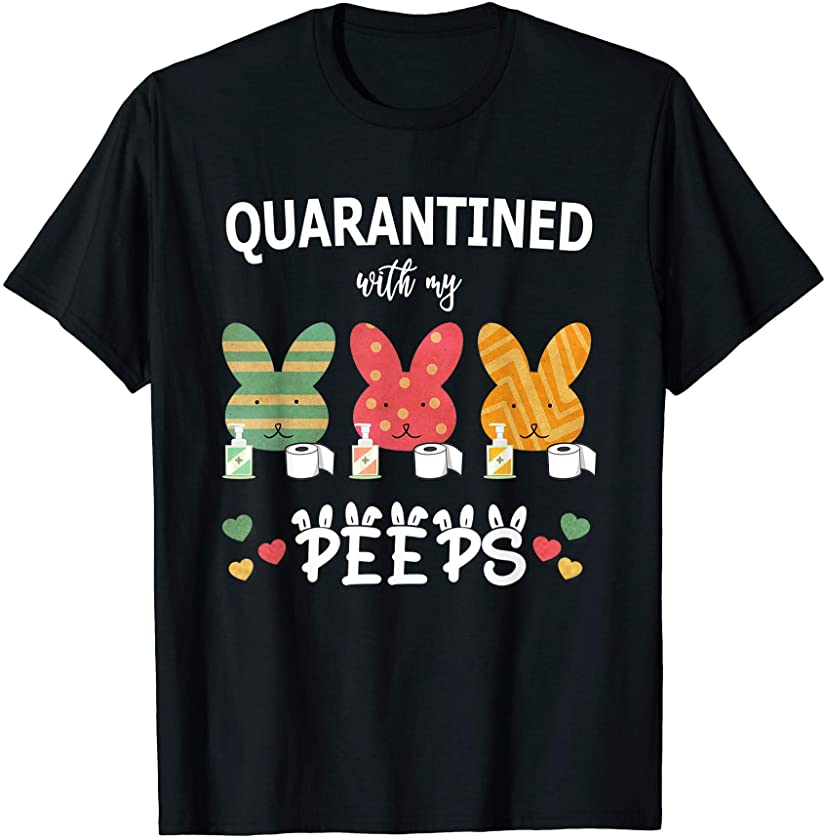 Quarantined With My Peeps funny Bunny in a mask Easter 2021 T-Shirt