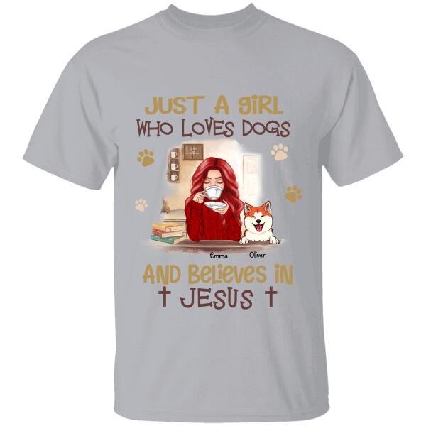 Just A Girl Who Loves Dogs And Believes In Jesus Personalized T-Shirt Ts-Nb635