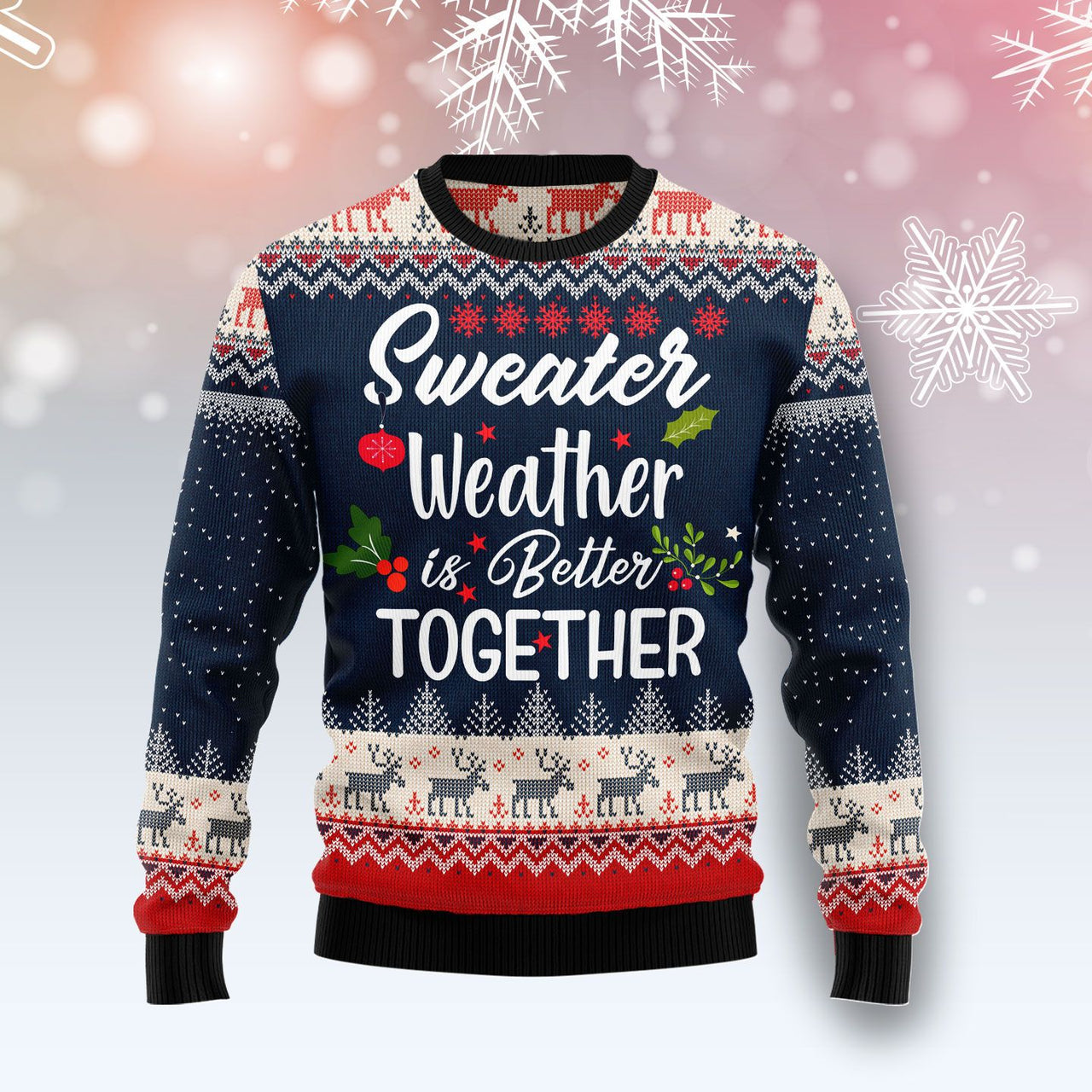 Weather Is Better Together Ugly Christmas Sweater | For Men & Women | Adult | Us1253