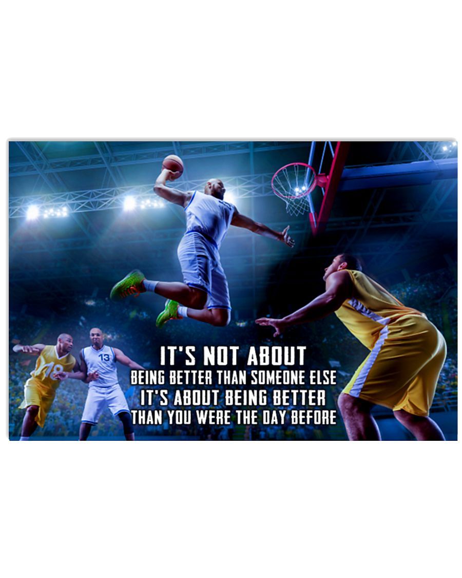 Basketball It’s Not About Being Better Than Someone Else Horizontal Poster Perfect Gifts For Men, Women, On Birthday, Xmas, Home Decor Wall Art Print No Frame Full Size