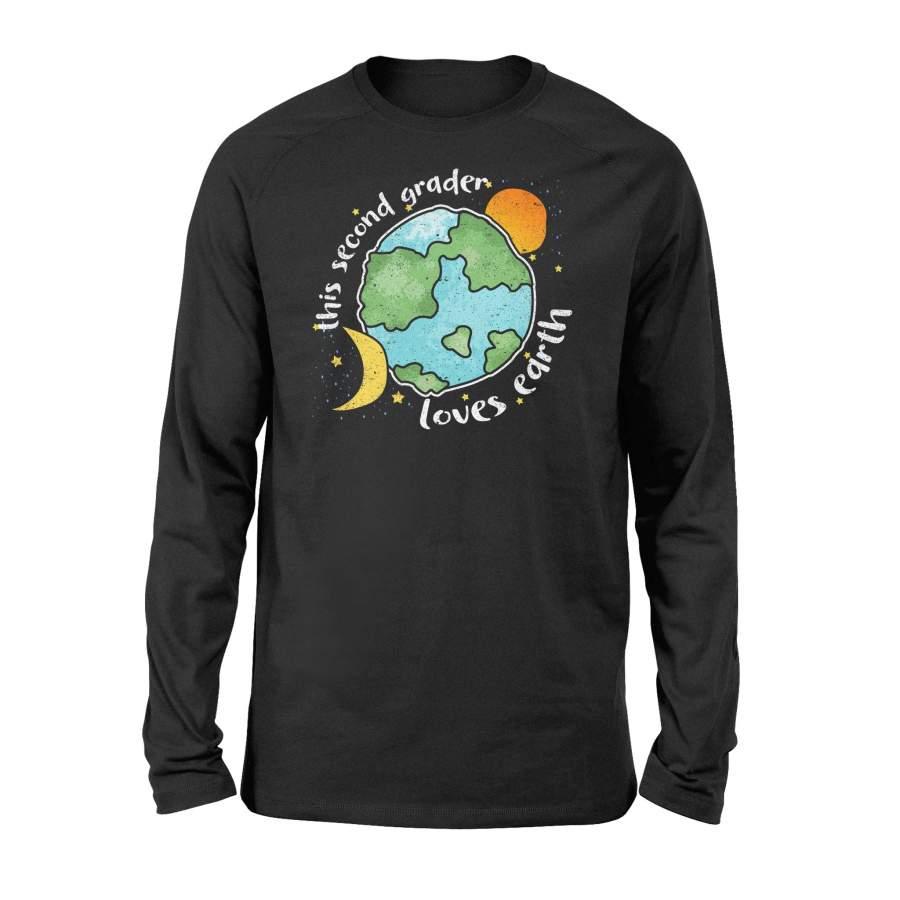 Earth Day Kids Teacher This Second Grader Loves Earth Long Sleeve T-Shirt