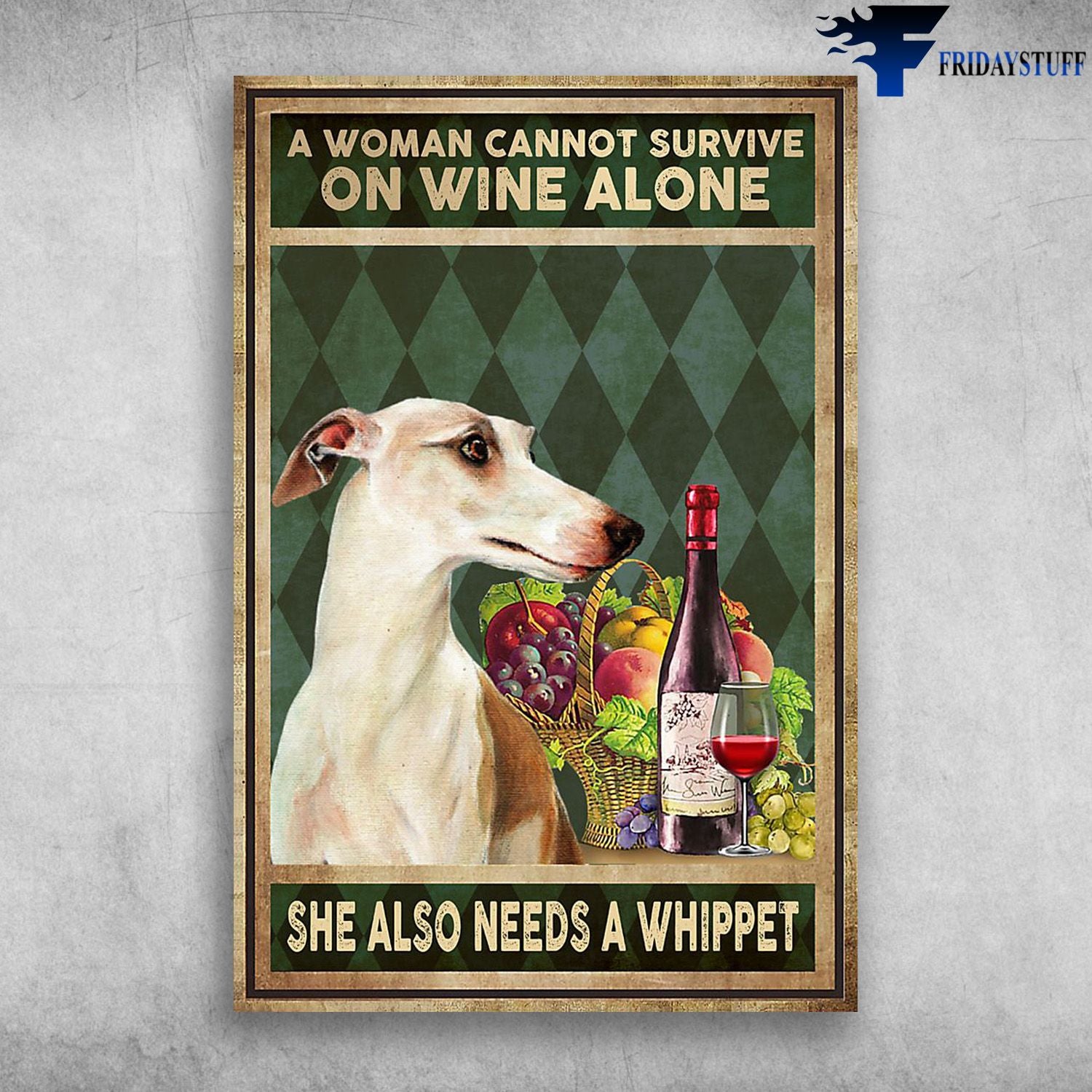 A Woman Cannot Survive On Wine Alone She Also Needs A Whippet Canvas Christmas Gift Ideas