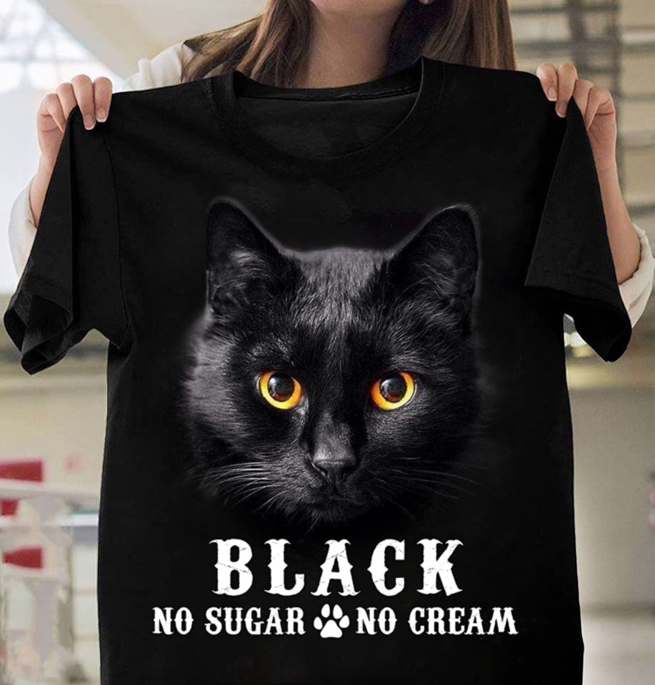 No Sugar No Cream Black Cat  Funny Cute Kitten Tee Graphic Unisex T Shirt, Sweatshirt, Hoodie Size S – 5XL