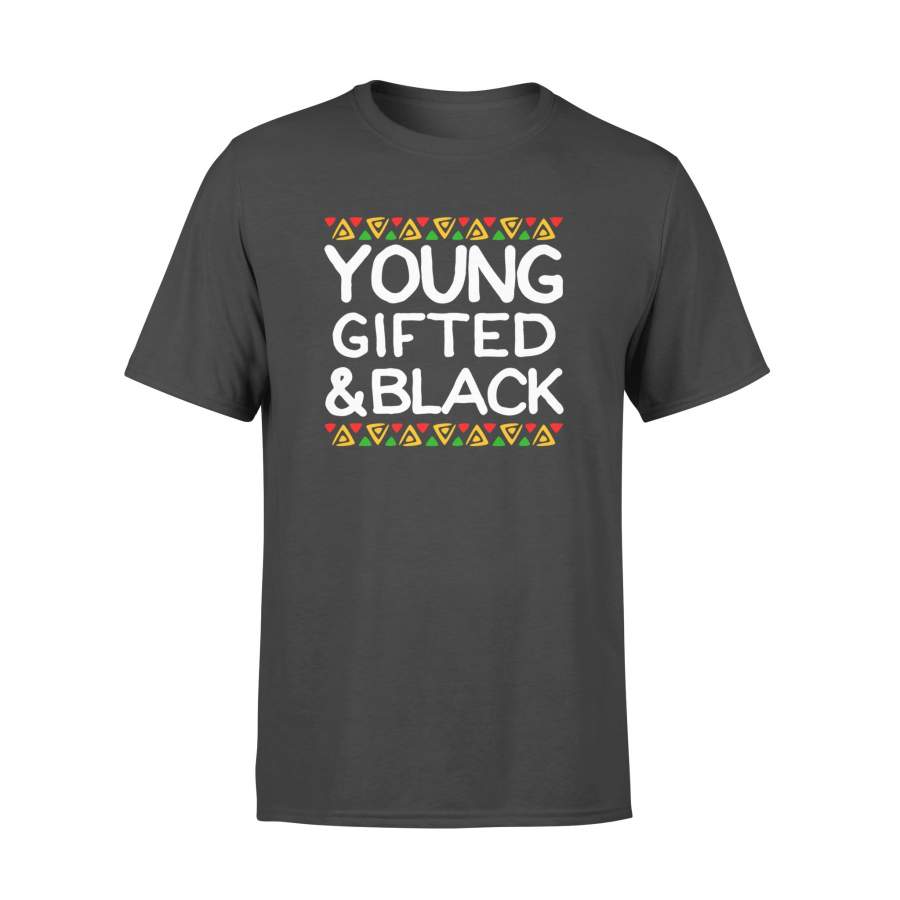 Young Gifted And Black History Month African American T Shirt – Standard T-shirt