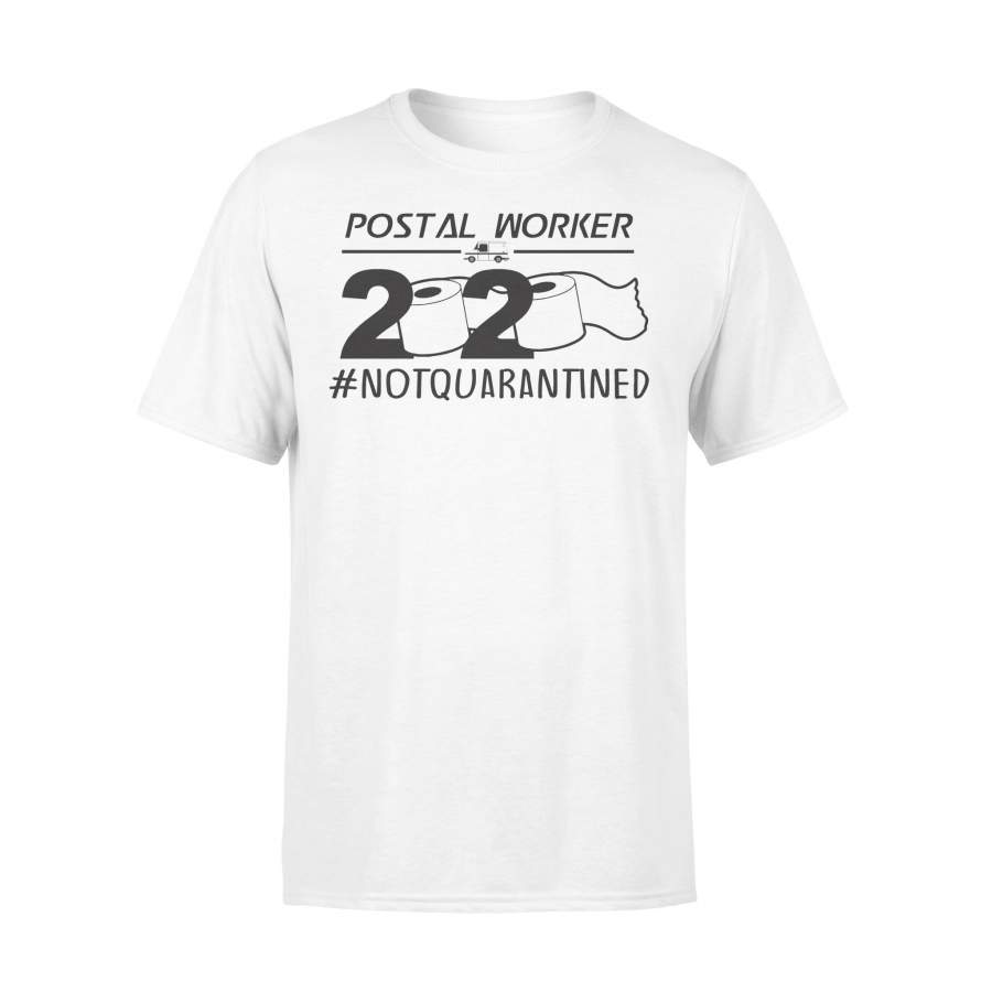 Postal Worker 2020 Notquarantined Shirt