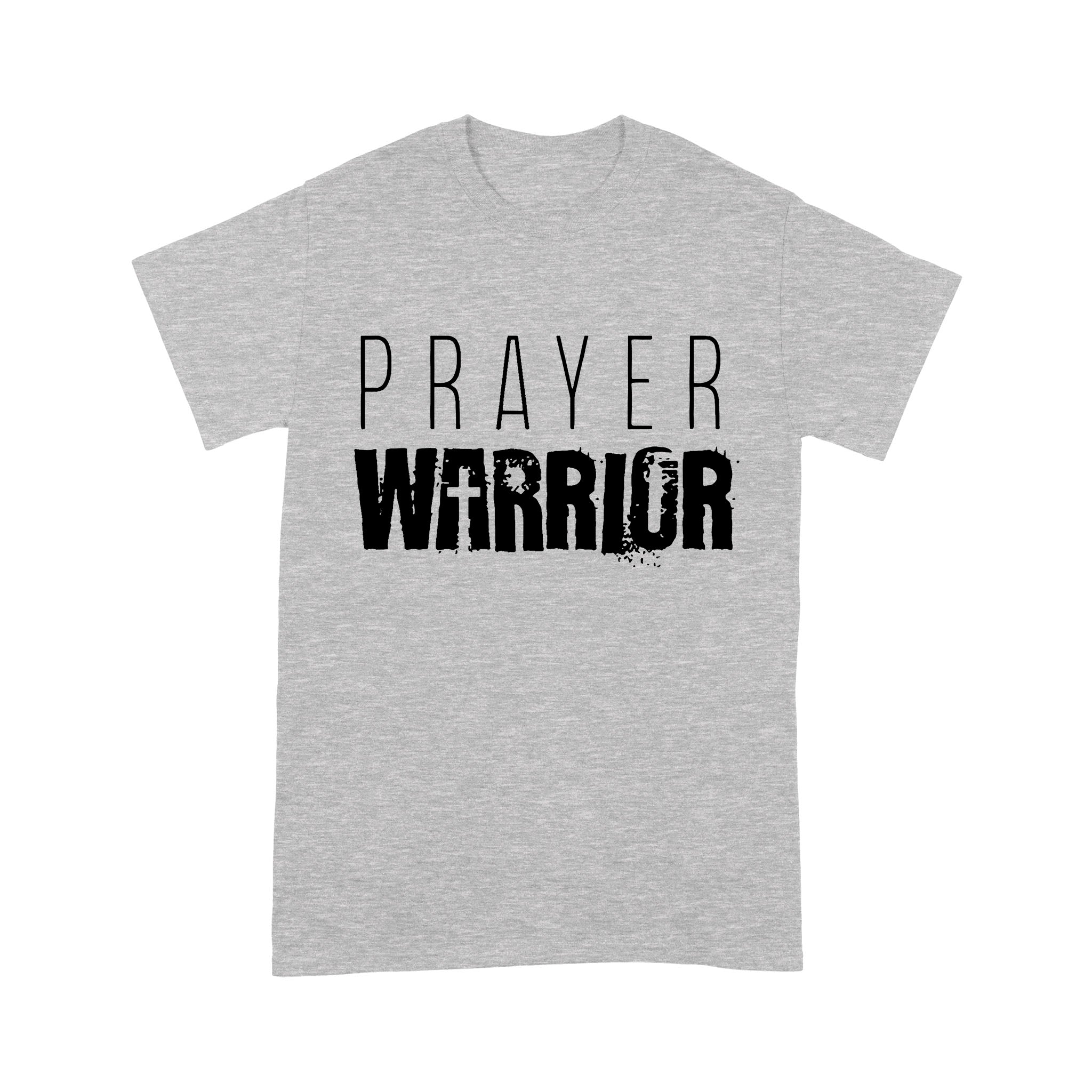 Prayer Warrior – Standard T-shirt