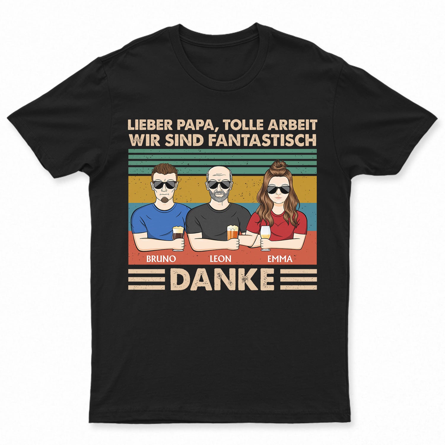 Lieber Papa Tolle Arbeit Wir Sind Fantastisch Danke – Personalisiertes T Shirt