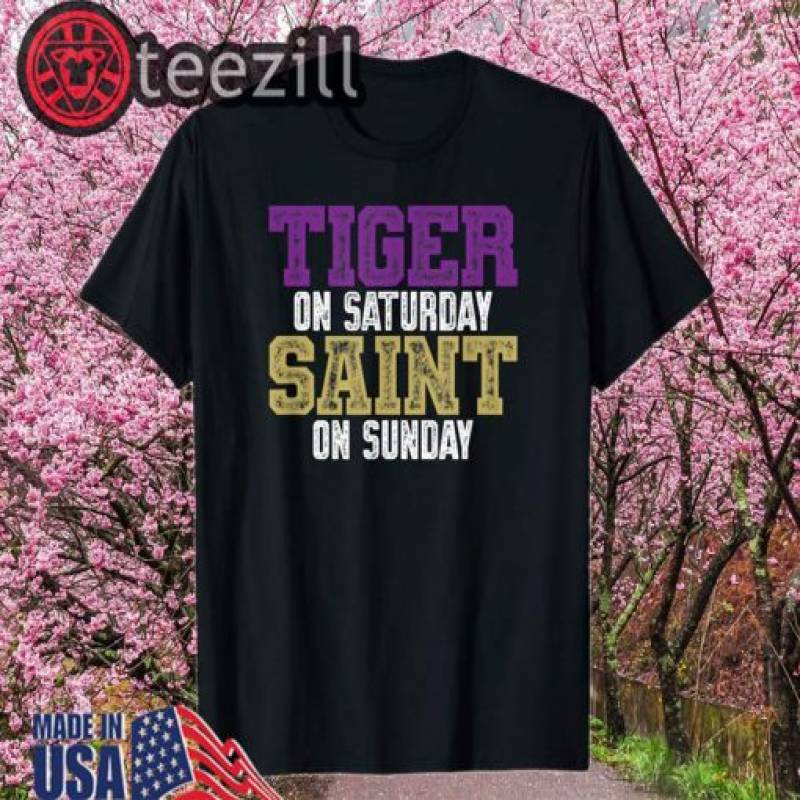 Tiger on Saturday Saint on Sunday – Louisiana Football TShirts