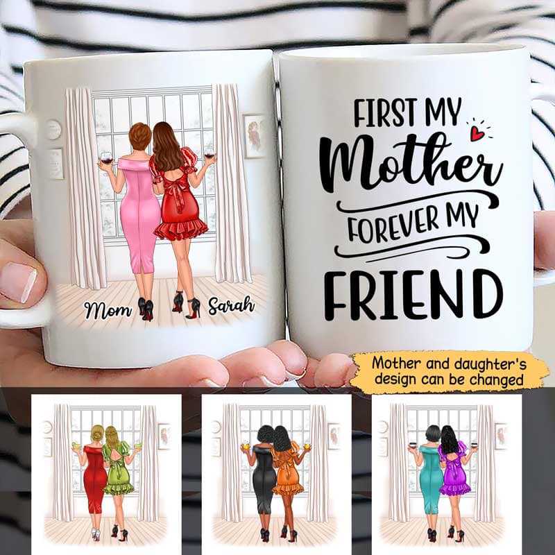 First My Mother Forever My Friend Personalized Mug