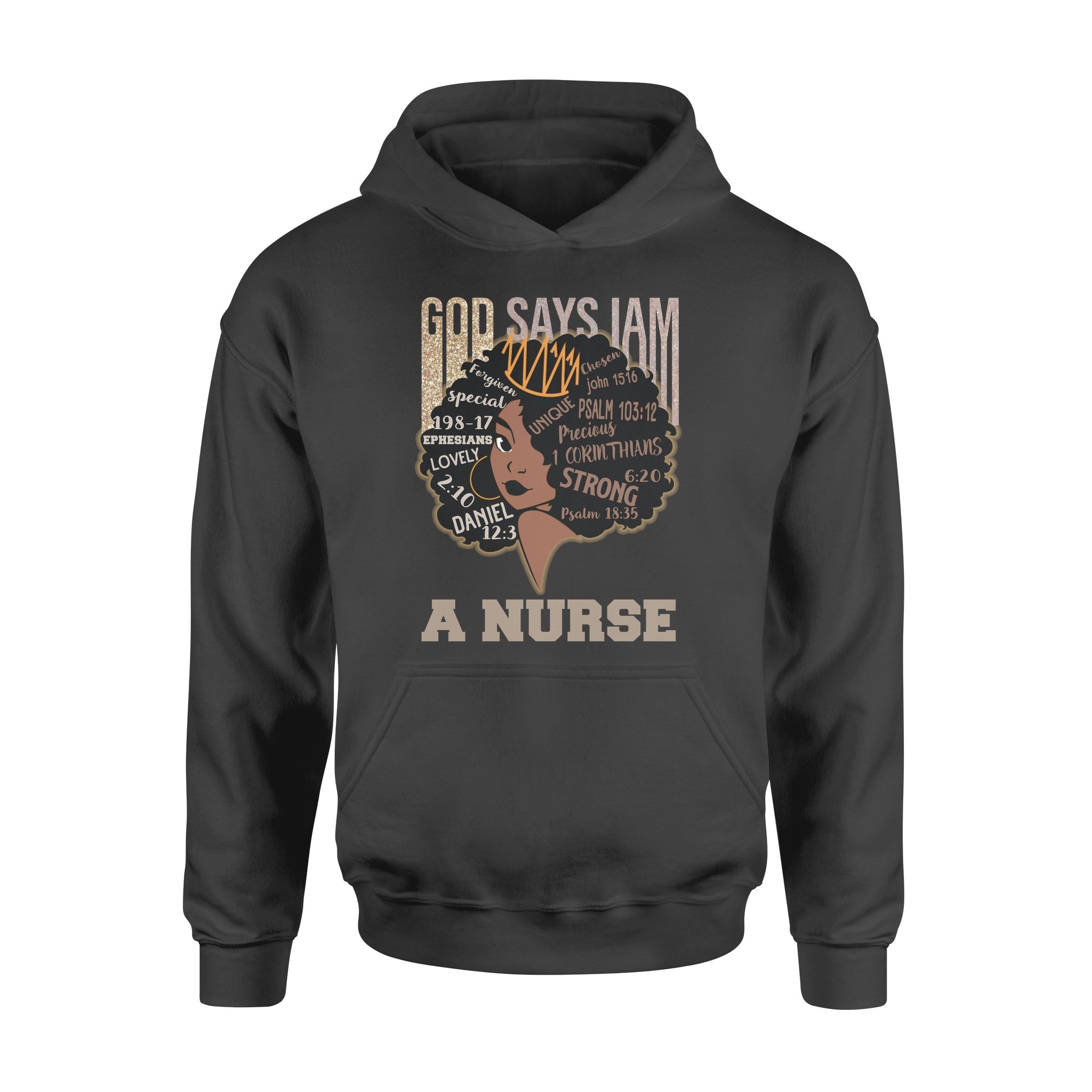 Black Girl God Say I Am A Nurse – Premium Hoodie