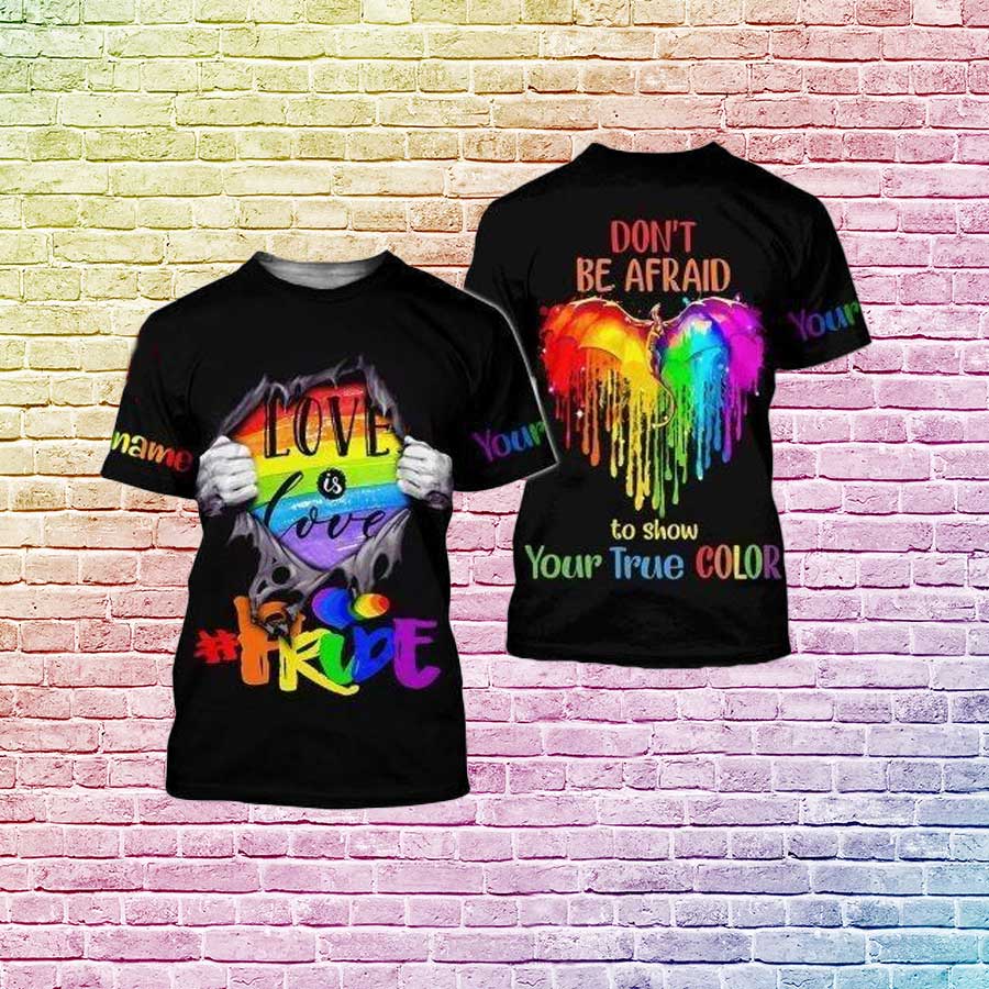 Personalized T Shirt For Lgbt, Love Is Love, Don’T Be Afraid To Show Your True Color, Pride Shirt