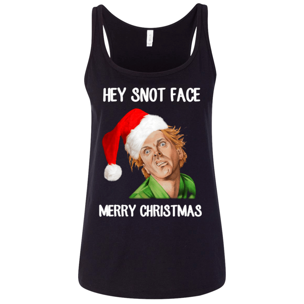 Check Out This Awesome Hey Snot Face Merry Christmas Shirt 6488 Bella + Canvas Ladies' Relaxed Jersey Tank