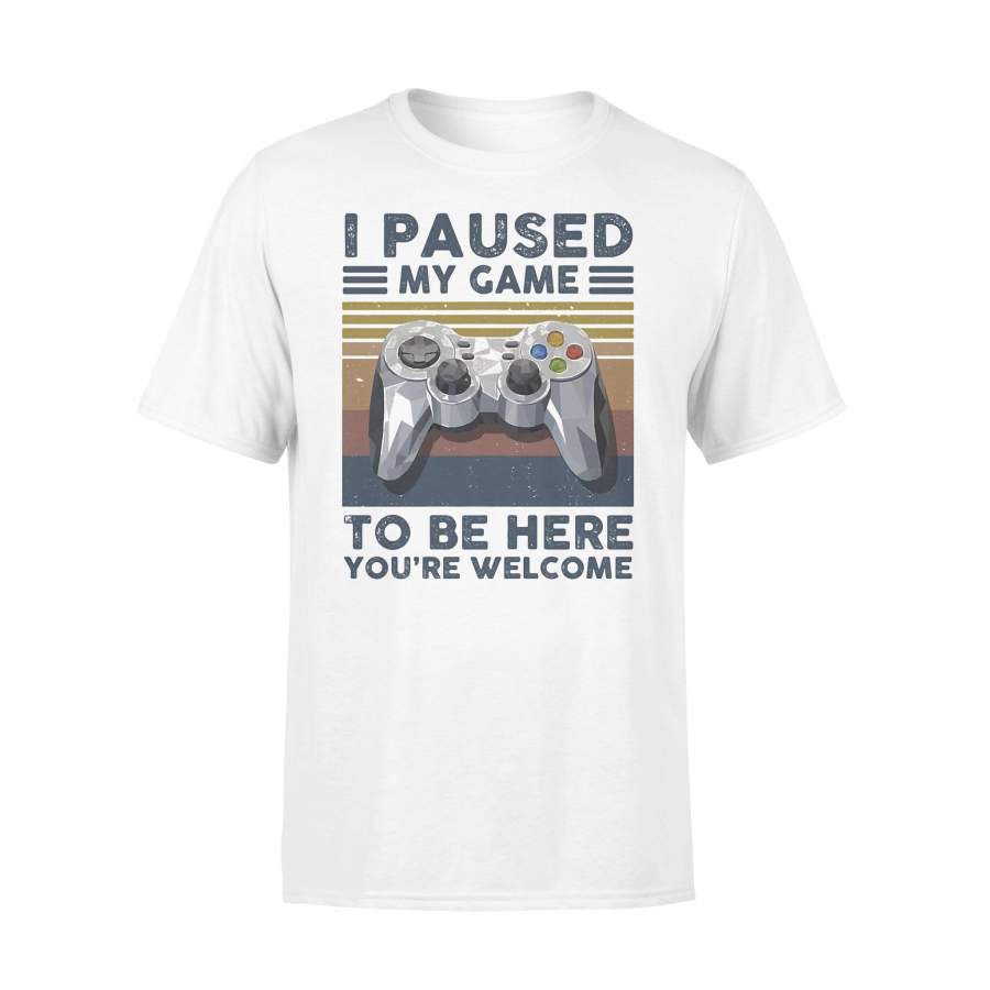 I Paused My Game To Be Here You’re Welcome Vintage Retro T-shirt