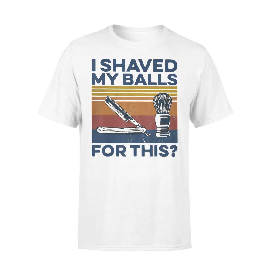 I Shaved My Balls For This Hairstylist Vintage Retro T-shirt