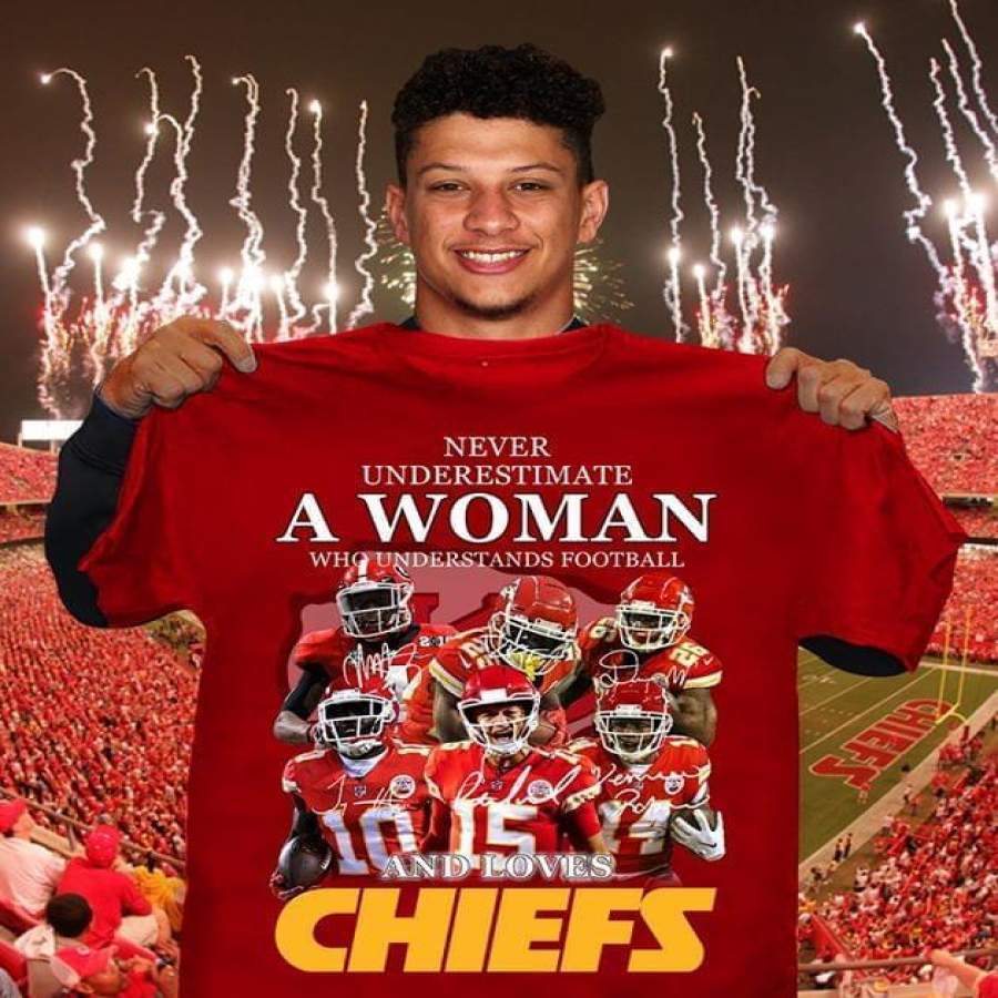 Never Underestimate a Woman Understands Football and Loves Kansas City Chiefs T Shirt Trending Funny Gift Tshirt