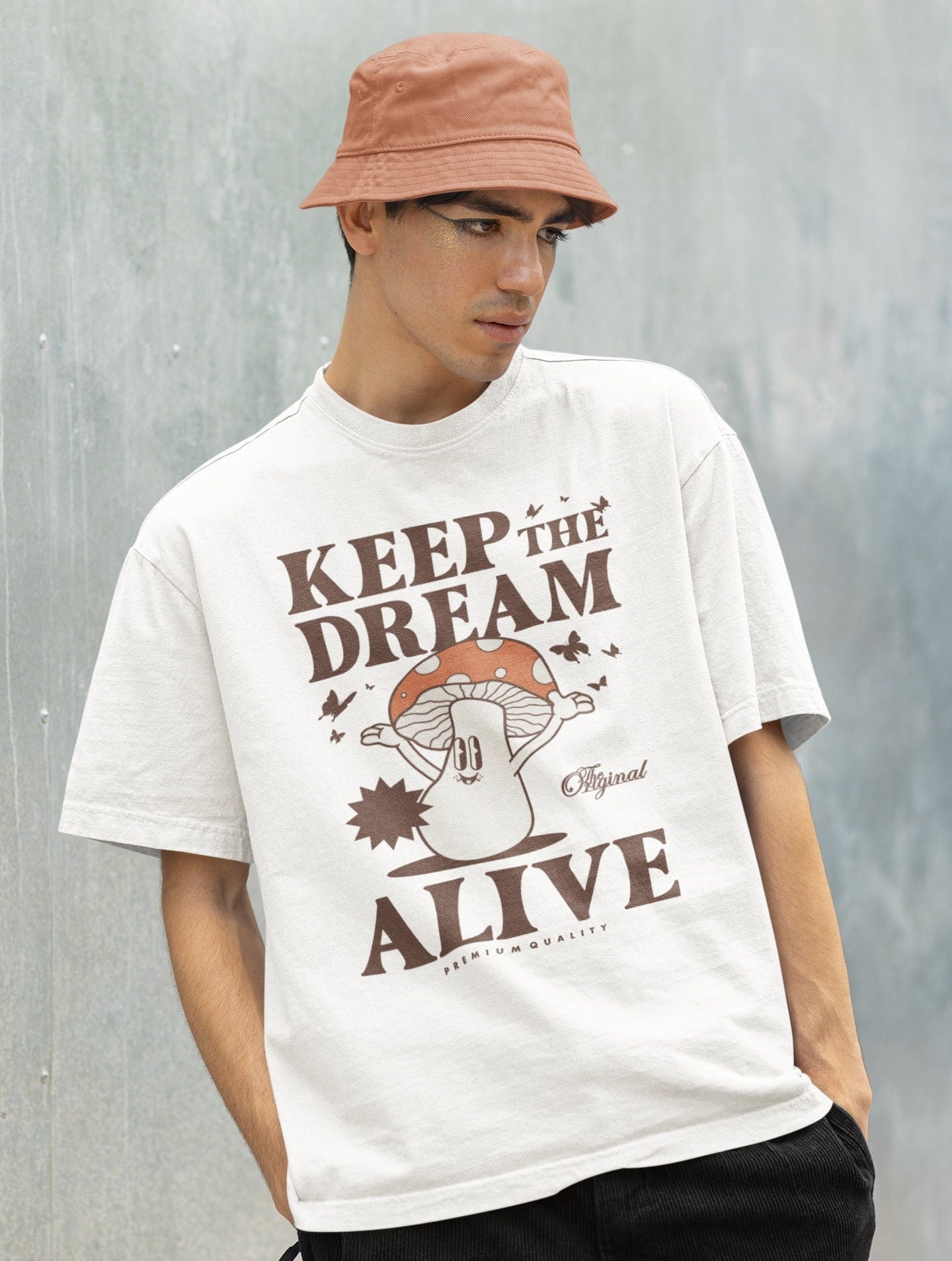 Keep The Dream Alive Tshirt -mushroom gifts,mushroom shirt,mushroom hoodie,mushroom sweatshirt,mushroom sweater,mushroom tee,positive shirt