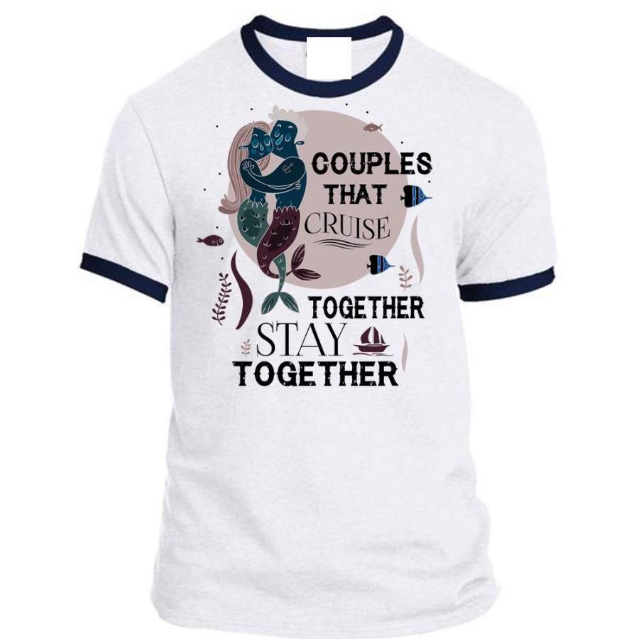 Couples That Cruise Together Stay Together T Shirt, Honey T Shirt