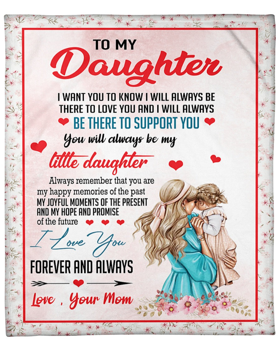 To My Daughter, You Will Always Be My Little Daughter Fleece Blanket Gift For Family Home Decor Bedding Couch Sofa Soft And Comfy Cozy