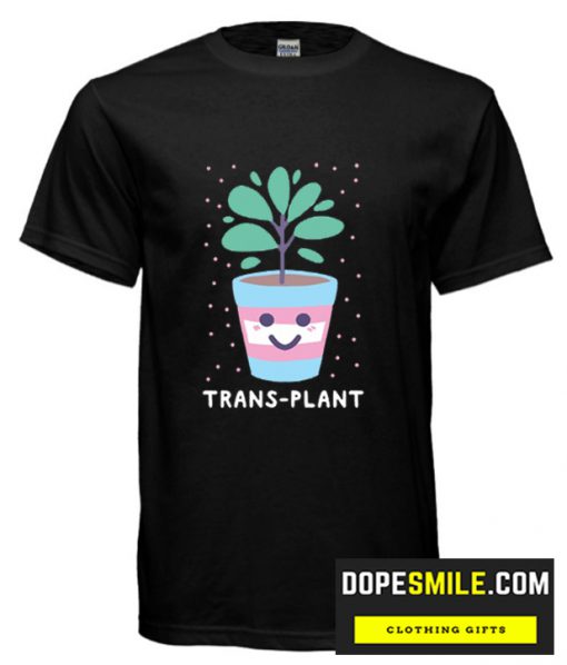 Trans Plant cool T Shirt