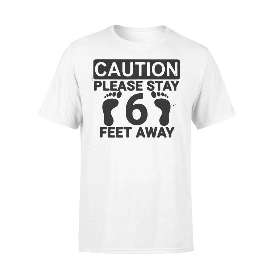 Caution Please Stay 6 Feet Away Social Distancing T-shirt