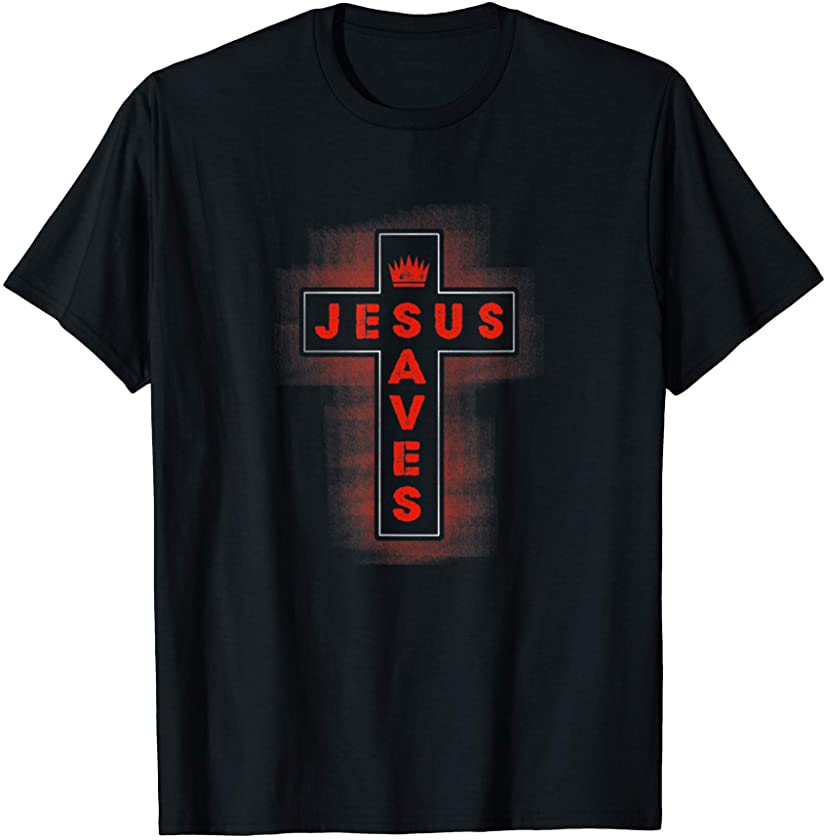 Jesus Saves Cross Crown T-Shirt – DRGGR