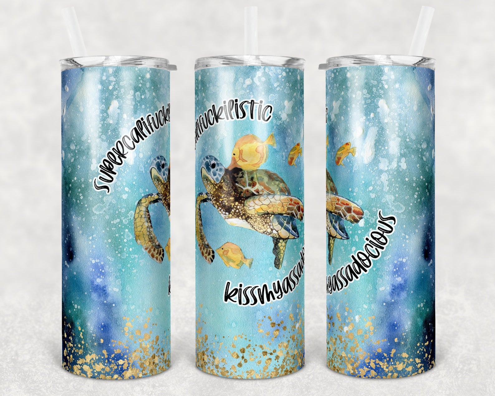 Turtle Supercalifuckilistic Kissmyassadocious 20Oz Skinny Tumbler