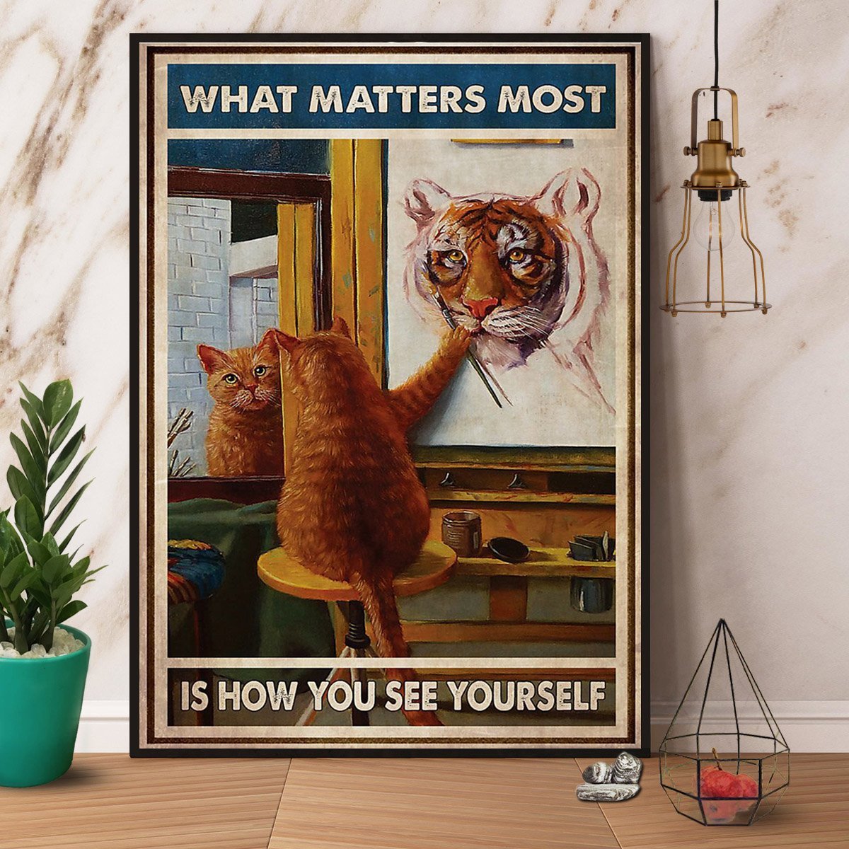 Cat Draw Tiger What Matters Most Is How You See Yourself Artist  Poster No Frame Matte Canvas