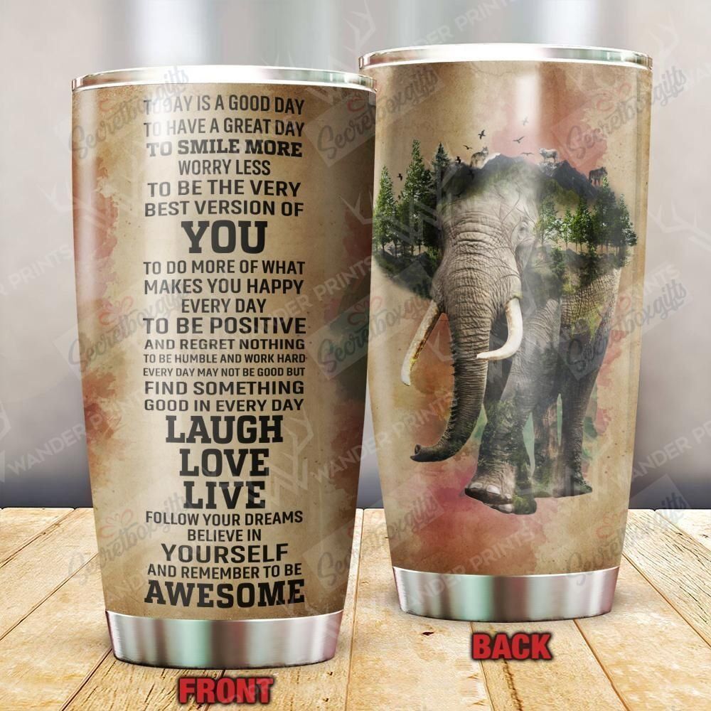 Personalized Today Is A Good Day Natural Elephant Gs-Cl-Ml3003 Stainless Steel Tumbler Travel Customize Name, Text, Number, Image