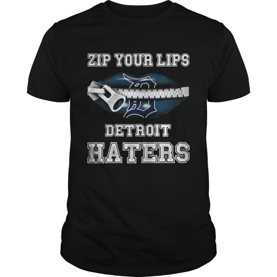 Zip your lips Detroit haters Detroit Tigers T-Shirt