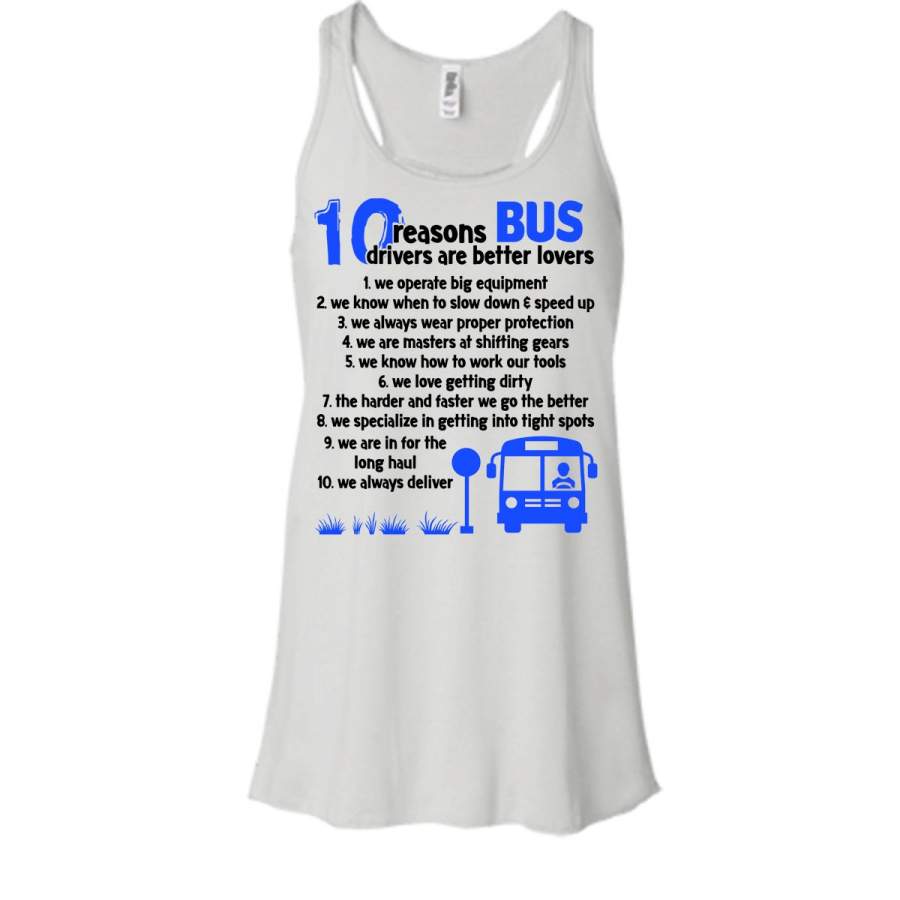 10 Reasons Bus Drivers Are Better Lovers T Shirt, I Am A Bus Driver T Shirt, Awesome t-shirts