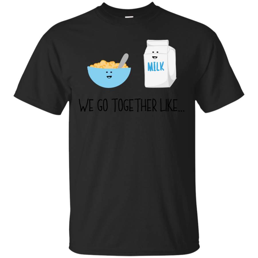 Mom – We Go Together Like Cereal Milk Breakfast Couple breakfast cereal T Shirt & Hoodie