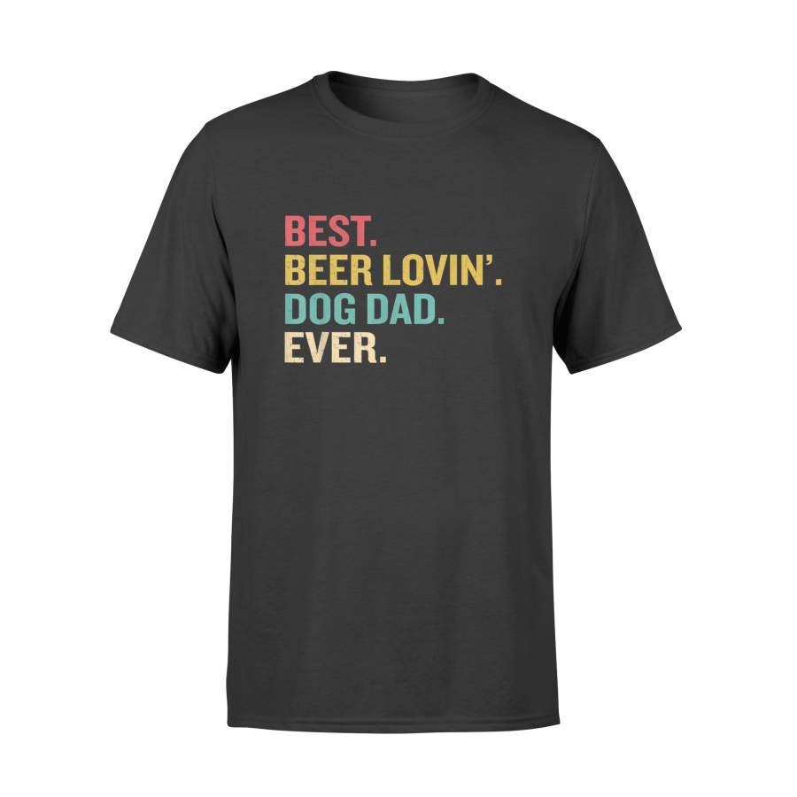 4th of July Best Beer Loving Dog Dad Ever T-shirt – Standard T-shirt