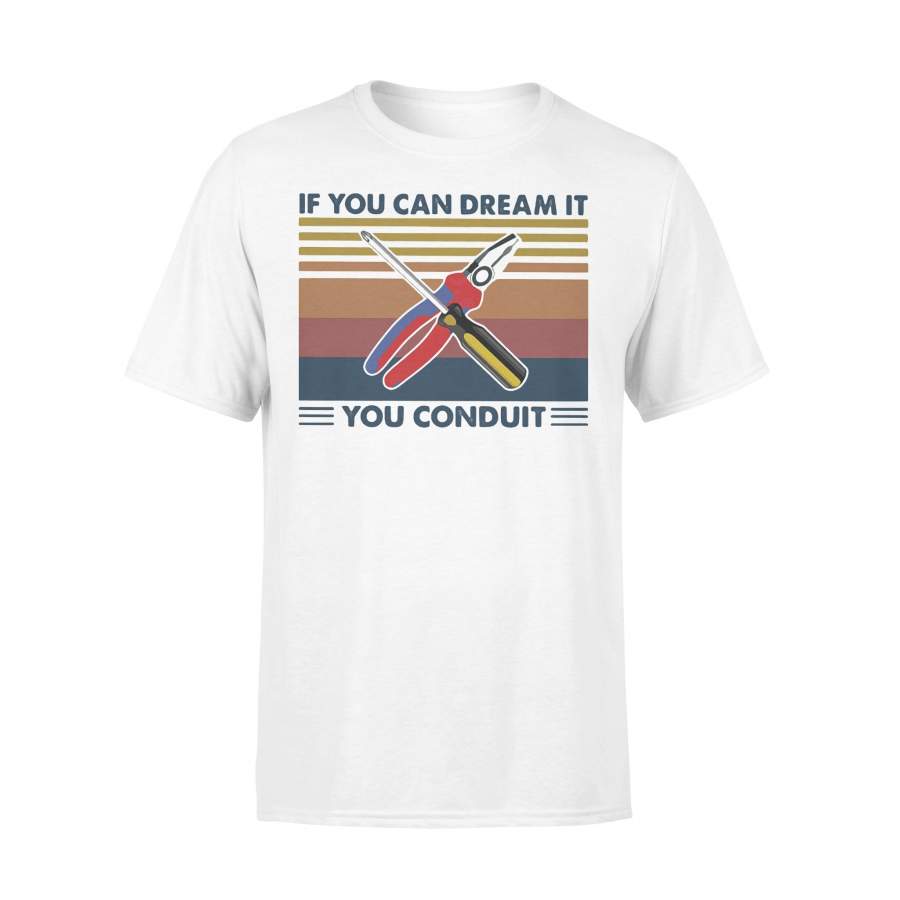 If You Can Dream It You Conduit Electrician Vintage Retro T-shirt