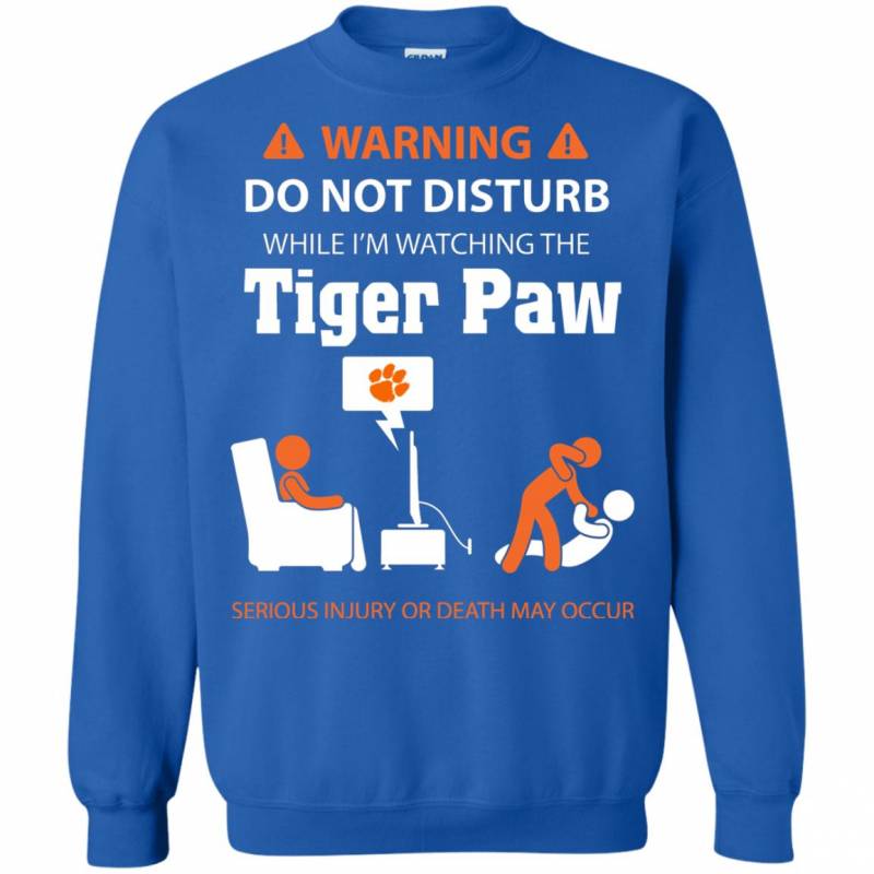 Warning Do Not Disturb While I M Watching The Clemson Tiger Paw Shirts