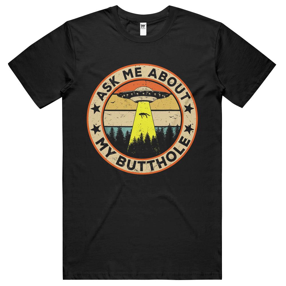 Ask Me About My Butthole Funny Ufo Alien Abduction Vintage T Shirts