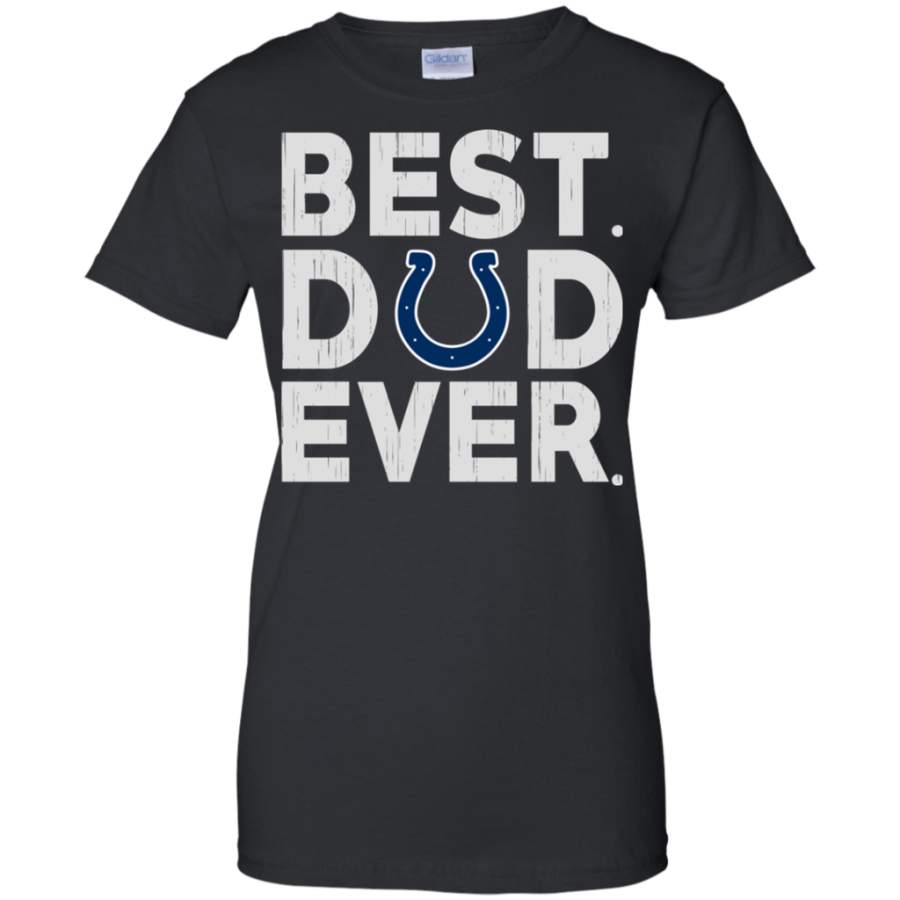 Trending Best Dad Ever Indianapolis Colts Father’s Day Shirt Ladies’ T-Shirt