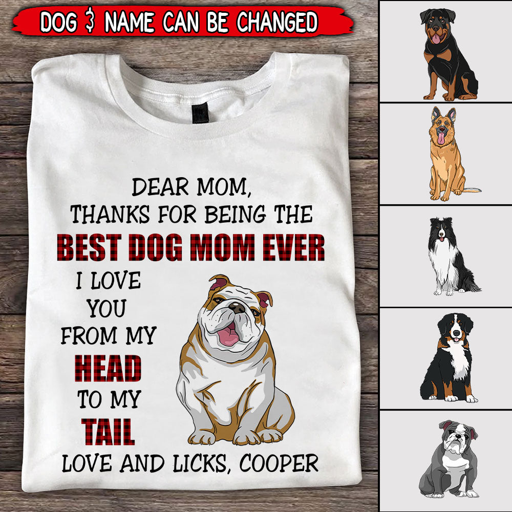 Dog Mom I Love You From My Head To My Tail Custom Breed & Name Fur Mama Paw Mom Puppy Lover Tshirt Hld16May22Tp1