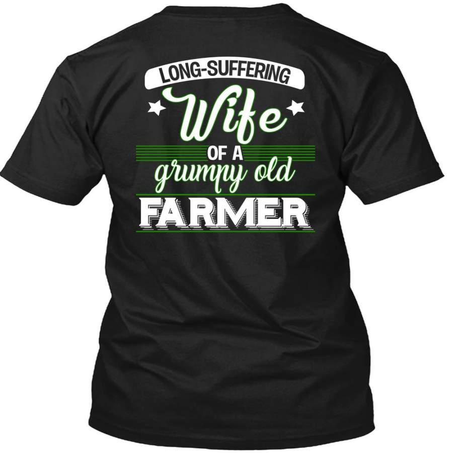 Long Suffering Wife T Shirt, Grumpy Old Farmer T Shirt