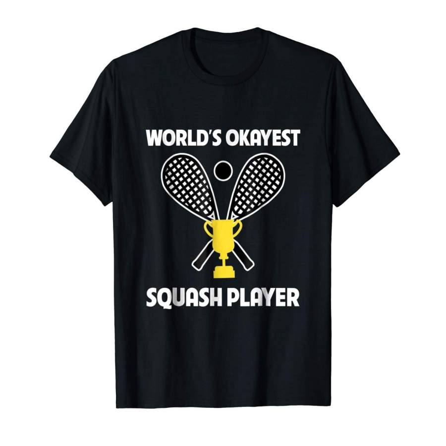 World’S Okayest Squash Player Funny Game Tournament T Shirt Men Cotton T Shirt