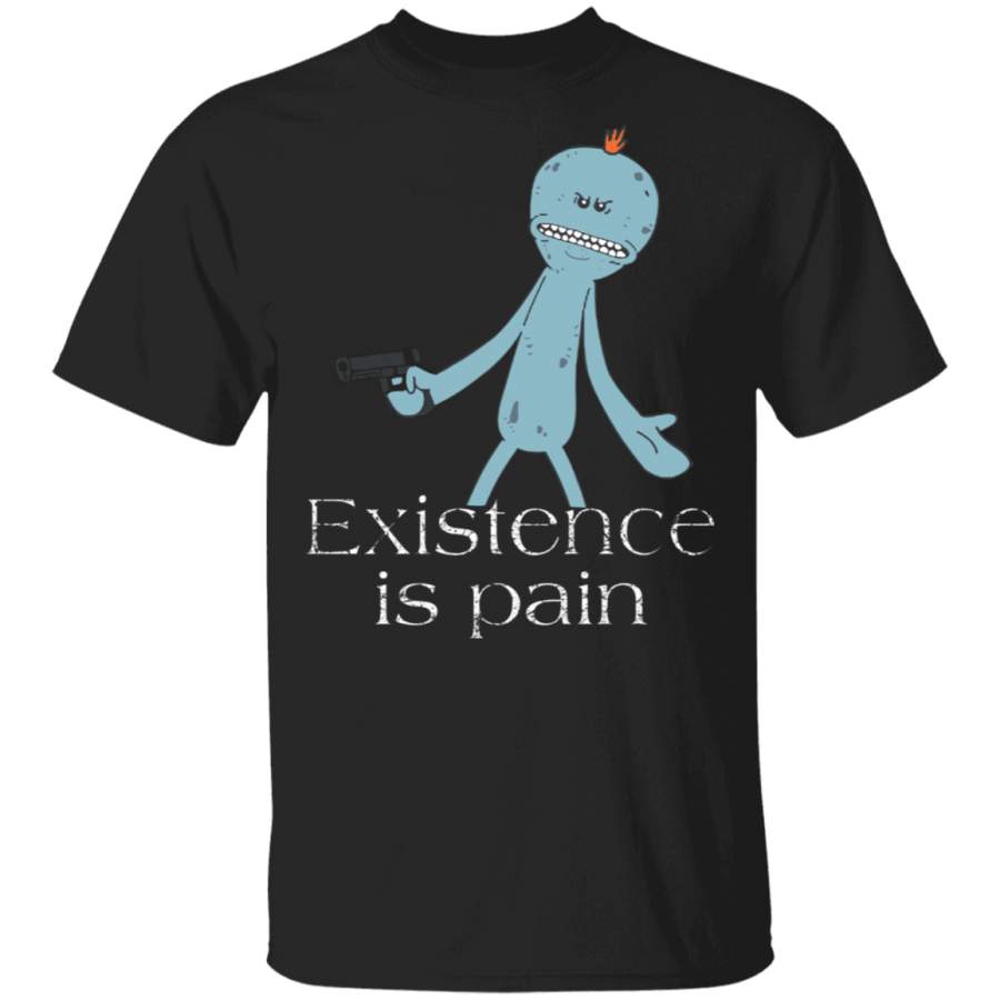 Existence Is Pain Shirt Existence Is Pain To A Meeseeks Rick And Morty Mens Tshirt