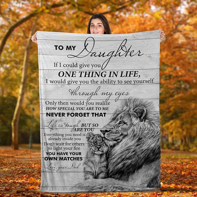 Skitongift Blanket For Sofa Throws, Bed Throws Blanket – Lion To My Daughter If I Could Give You One Thing In Life I Would Give You The Ability To See Yourself Through My Eyes Love Your Dad-Tt1903