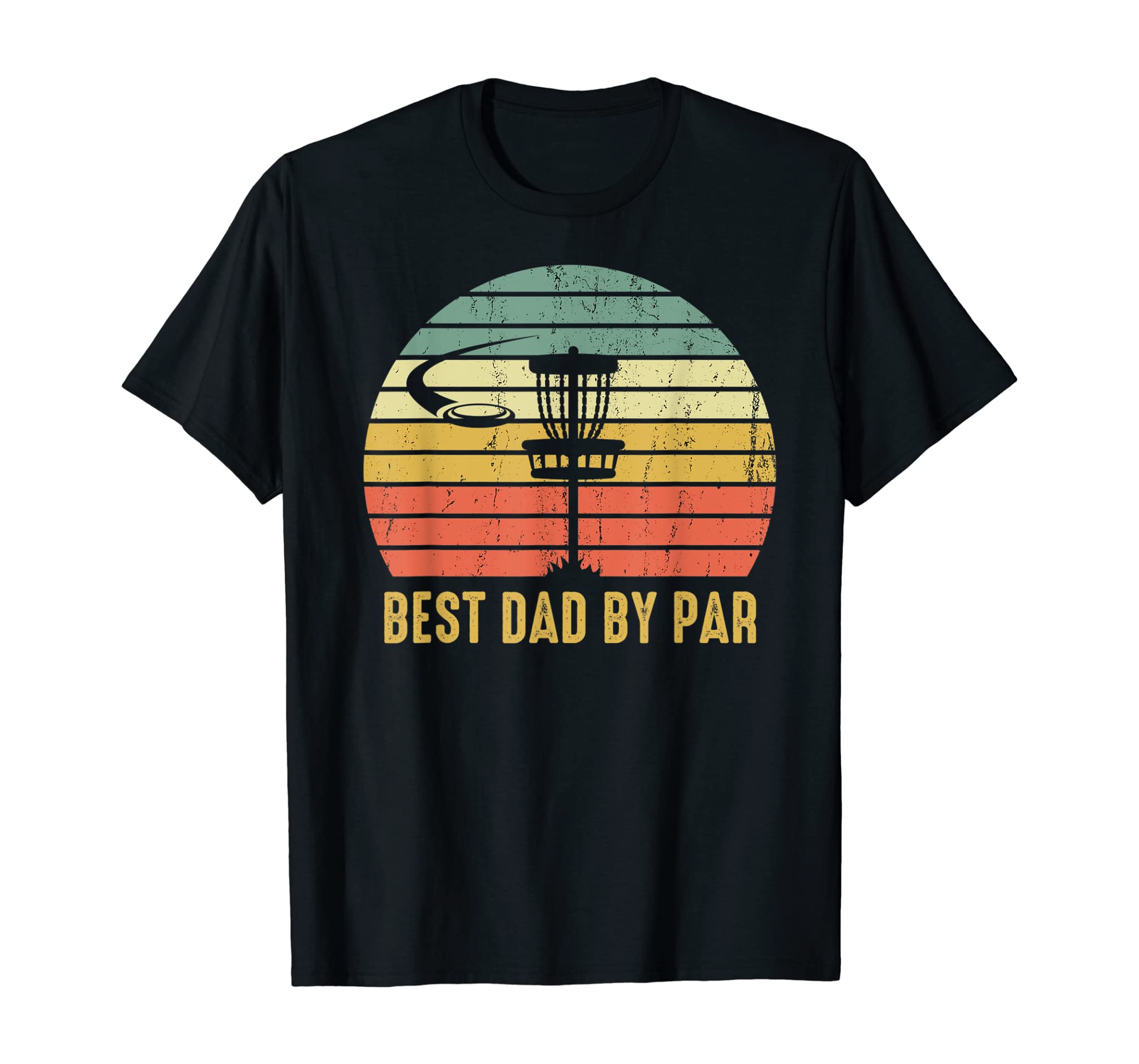 Mens Best Dad By Par Funny Disc Golf Gift For Men Father’s Day T-Shirt