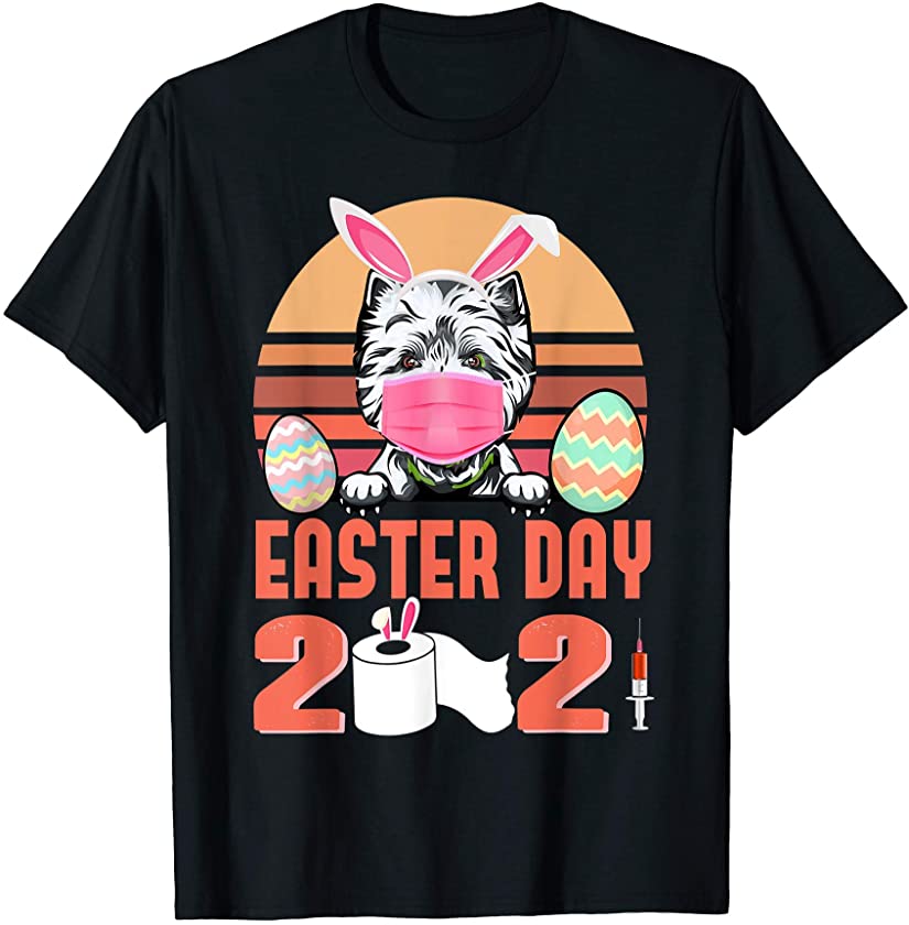 Westie Dog Face Mask Rabbit Bunny Egg Easter Day 2021 T-Shirt